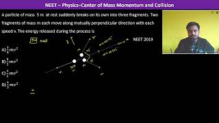 A particle of mass 5 m at rest suddenly breaks on its own into three fragments Two fragments [upl. by Yule904]