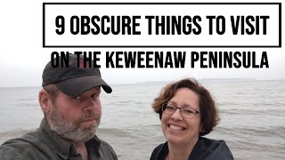 Exploring the Keweenaw and Obscure Things [upl. by Aidnyl622]