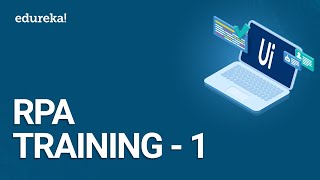 RPA Training  1  RPA Tutorial for Beginners  UiPath Training Videos  Edureka [upl. by Zetniuq]