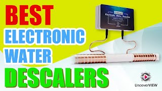 The Best Electronic Water Descalers  Top 5 List in 2024 [upl. by Irallih947]