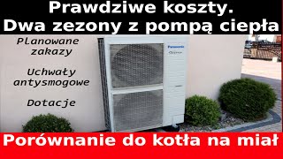 Prawdziwe koszty po 2 sezonach z pompą ciepła Porównanie do kotła na miał Dotacje i nowe zakazy [upl. by Esirec50]