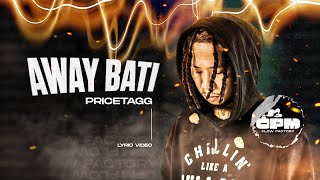 Pricetagg  Away Bati Lyric Video [upl. by Eatnuhs299]