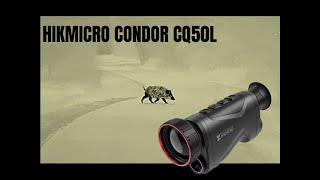 Hikmicro Condor CQ50L [upl. by Felizio]