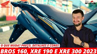 OFICIAL BROS 160 XRE 190 e XRE 300 2023 o que muda Preços cores e detalhes agora no canal [upl. by Negyam]