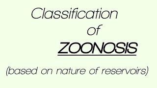 Classification of ZOONOSIS  Explanation  hindi  english [upl. by Gracye919]