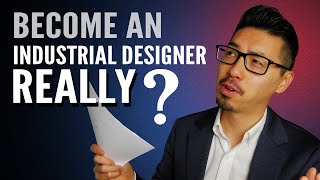 Do you really want to be an Industrial Designer [upl. by Tennos]