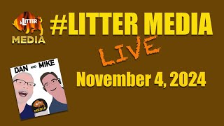 LitterMediaLIVE for Monday November 4th 2024 [upl. by Ahsieyk]