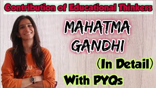 Mahatma Gandhi  Contribution of Educational Thinkers  BEd  MEd  UGC NET  Inculcate Learning [upl. by Notsnhoj]