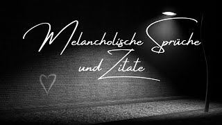 Melancholische Sprüche und Zitate liebe sprüche zitate liebeskummer [upl. by Evilo]