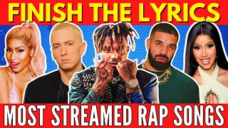 FINISH THE LYRICS  Most Streamed Rap Songs EVER 📀 Music Quiz 🎵 [upl. by Dieter]