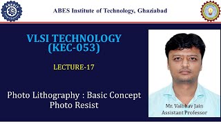 L17  PhotoLithography amp Photo Resist  VLSI Technology KEC053  Hindi [upl. by Curren]