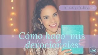 Cómo hacer tus devocionales Ideas prácticas para orar y aprender  La Vida Clara [upl. by Imoyaba698]