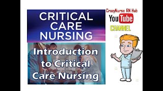 Critical Care Introduction to Critical Care Nursing [upl. by Willis]