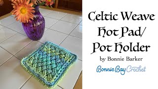 Celtic Weave Hot PadPot Holder [upl. by Howund58]