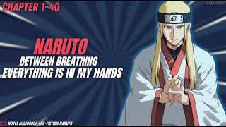 Naruto  Between Breathing Everything Is In My Hands Chapter 140 [upl. by Edwards487]