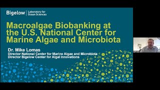 Macroalgae Biobanking at the US National Center for Marine Algae and Microbiota Dr Mike Lomas [upl. by Tirza]