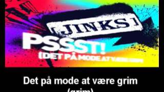 Jinks  Pssst Det På Mode At Være Grim Real Lyrics [upl. by Patrica78]