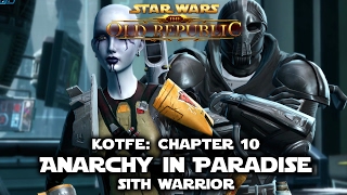 SWTOR KotFE  Chapter 10 Anarchy In Paradise  Sith Warrior [upl. by Amikay]