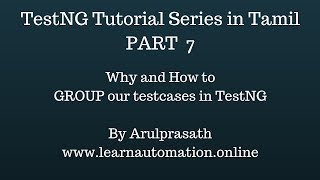 TestNG tutorial Series  Tamil  PART7  How to group your test cases in TestNG [upl. by Alake]