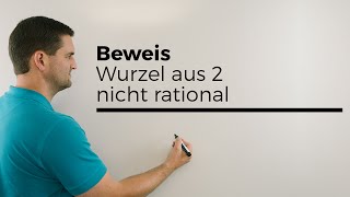 Beweis dass Wurzel aus 2 nicht rational sondern irrational ist indirekte Beweisführung [upl. by Bilek896]