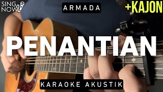 Penantian  Armada Karaoke Akustik  Kajon [upl. by Ynnub]