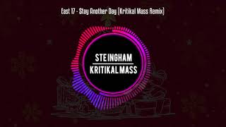 East 17  Stay Another Day Kritikal Mass Remix [upl. by Kcirderf]