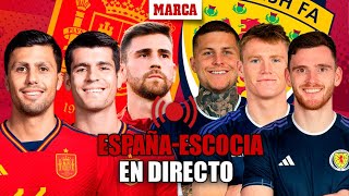 Directo  España  Escocia clasificación para la Eurocopa 2024 en MARCA TV [upl. by Akoyn]