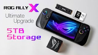 The Ultimate ROG Ally X Upgrade 5TB Storage For All Those New Games [upl. by Byran]