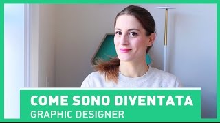 Come sono diventata graphic designer  I miei studi [upl. by Freda]