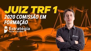 Concurso Juiz TRF 1 2020 Comissão em Formação [upl. by Llewxam]