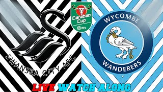 🔴LIVE Swansea City v Wycombe Wanderers EFL Cup Round 2 Watch along [upl. by Eremaj190]