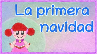 CUENTO quotLA PRIMERA NAVIDADquot ENTRE FÁBULAS Y CUENTOS [upl. by Granniah]