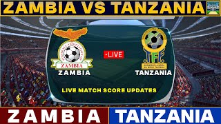 Zambia Vs Tanzania Live Match Today  ZAM Vs TAN Live Football Match 2024 Live [upl. by Trab789]