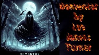 Dementor [upl. by Nyla]