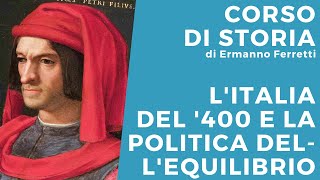 La politica dellequilibrio nellItalia del 400 [upl. by Eniretac]