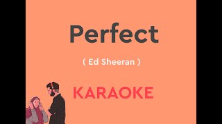 Perfect with Lyrics with chords by Ed Sheeran KARAOKE VERSION  Classic Karaoke [upl. by Easter]