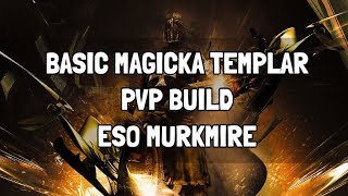 Basic Magicka Templar PVP Build  ESO Murkmire [upl. by Laural]