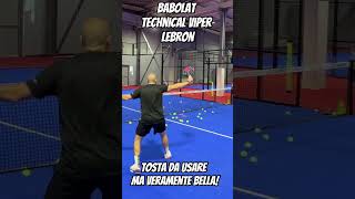 Babolat Technical Viper Lebron padel recensione review bestbuy padelvideos babolat [upl. by Lewert]