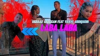 Ugbaad Aragsan Feat Yaxye Abdiqadir  Laba Laba Official Video [upl. by Niro118]