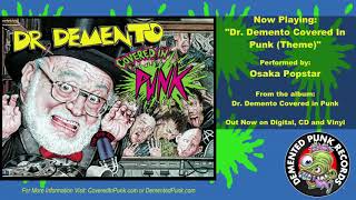 Osaka Popstar  quotDr Demento Covered In Punk Themequot From Dr Demento Covered In Punk [upl. by Akeber]