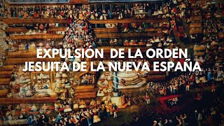 La expulsión de los jesuitas de la Nueva España [upl. by Gerek695]