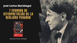 José Carlos Mariátegui  7 Ensayos de Interpretación de la Realidad Peruana [upl. by Noseaj537]