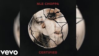 NLE Choppa – Certified Full Album [upl. by Yenolem]