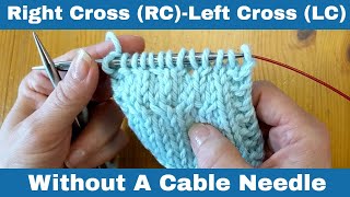 How To Knit a Right Cross RC and Left Cross LC Without a Cable Needle  Knitting Tutorial [upl. by Connel421]