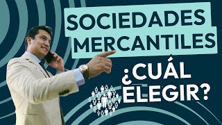 ¿Qué sociedad me conviene más  Sociedades mercantiles [upl. by Nylrats166]