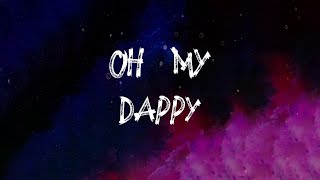 Dappy  Oh My Lyrics [upl. by Niryt]