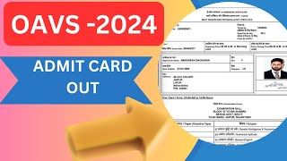 OAVS 2024  ADMIT CARD OUT  CHECK YOURS [upl. by Adraynek9]