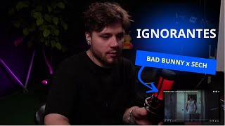 BAD BUNNY x SECH  IGNORANTES ▷ REACTION [upl. by Bartram610]