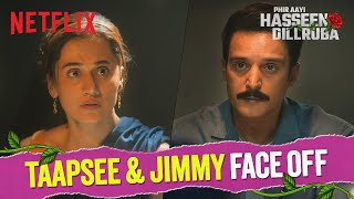 Jimmy Shergill’s Interrogation Leaves Taapsee Pannu Speechless  Phir Aayi Hasseen Dillruba [upl. by Daffie]