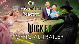 Oz Historians React to the First Full Wicked Movie Trailer 51524 [upl. by Odareg]